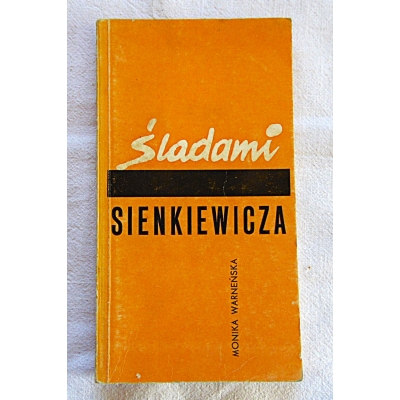 Warneńska M.  ŚLADAMI SIENKIEWICZA