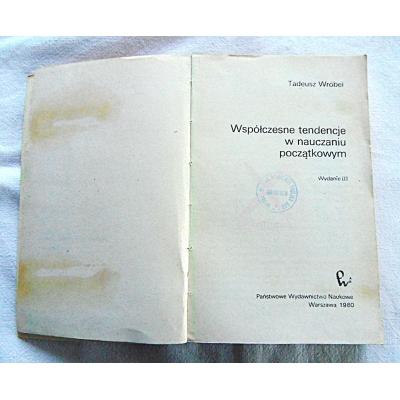 Wróbel T.  WSPÓŁCZESNE TENDENCJE W NAUCZANIU POCZĄTKOWYM