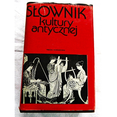 Pr.zb. SŁOWNIK KULTURY ANTYCZNEJ Grecja,Rzym