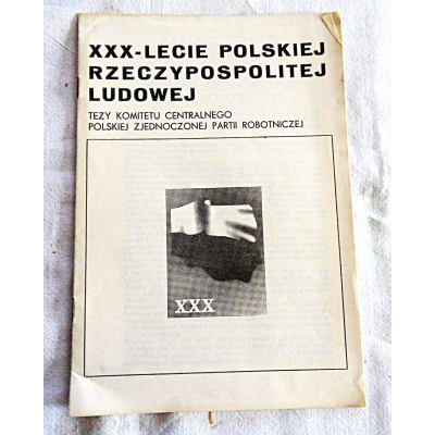 Pr.zb. XXX-LECIE POSKIEJ RZECZYPOSPOLITEJ LUDOWEJ Tezy KC PZPR