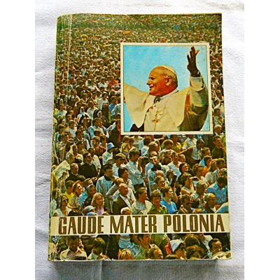 Pr.zb.  GAUDE MATER POLONIA Część I i II  206/9