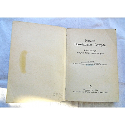 Pr.zb. NOWELA,OPOWIADANIE,GAWĘDA  Interpretacje małych form narracyjnych