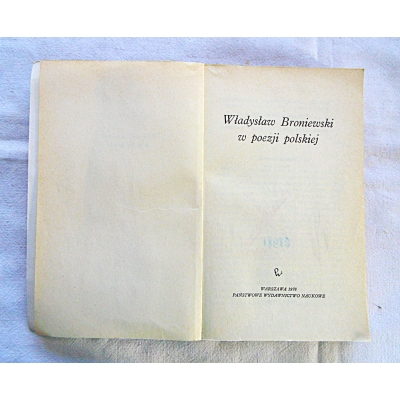 Pr.zb. WŁADYSŁAW BRONIEWSKI W POEZJI POLSKIEJ