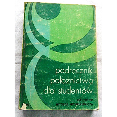Pr.zb. PODRĘCZNIK POŁOŻNICTWA DLA STUDENTÓW
