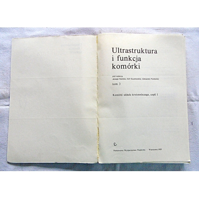 Pr.zb. ULTRASTRUKTURA I FUNKCJA KOMÓRKI Tom 3