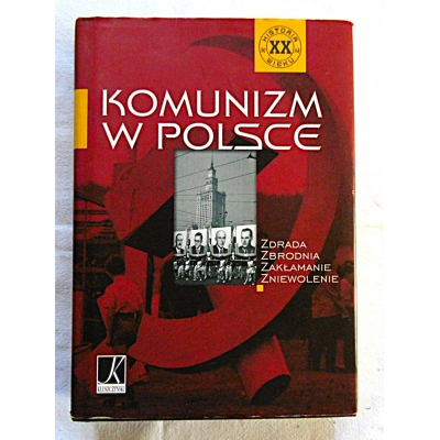 Pr.zb. KOMUNIZM W POLSCE Zdrada Zbrodnia Zakłamanie Zniewolenie