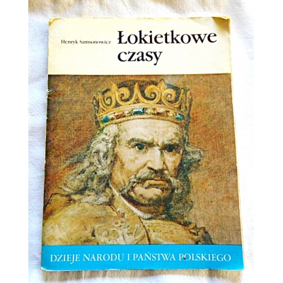 Samsonowicz H. ŁOKIETKOWE CZASY  206/9