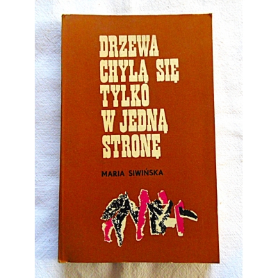 Siwińska DRZEWA CHYLĄ SIĘ TYLKO W JEDNĄ STRONĘ