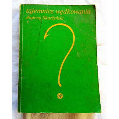 Skarżyński A. TAJEMNICE WĘDKOWANIA  206/9