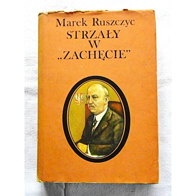 Ruszczyc M. STRZAŁY W *ZACHĘCIE*  36/8