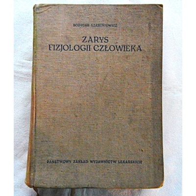 Szabuniewicz B. ZARYS FIZJOLOGII CZŁOWIEKA  1964