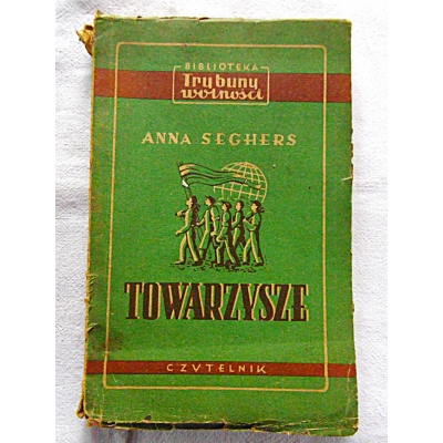 Seghers A. TOWARZYSZE