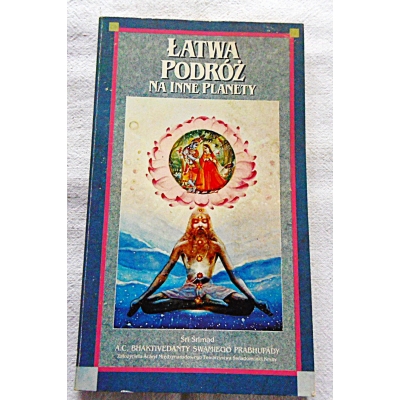 Śrila Prabhupada ŁATWA PODRÓŻ NA INNE PLANETY