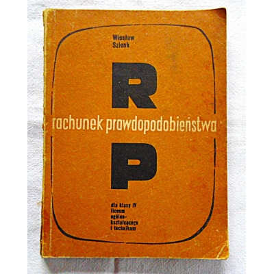 Szlenk W. RACHUNEK PRAWDOPODOBIEŃSTWA Dla klasy IV LO i technikum  1/11