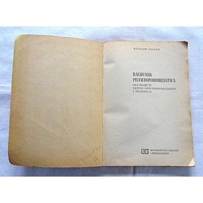 Szlenk W. RACHUNEK PRAWDOPODOBIEŃSTWA Dla klasy IV LO i technikum  1/11