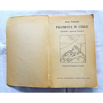 Sosińska A. FILOMATA  W  CHILE  Opowieść o Ignacym Domeyce