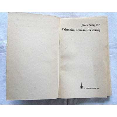 Salij J.OP  TAJEMNICA EMMANUELA DZISIAJ