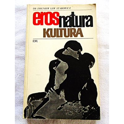 Starowicz Z.L. EROS * NATURA * KULTURA