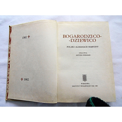 Podsiad A. BOGARODZICO-DZIEWICO Polski Almanach Maryjny
