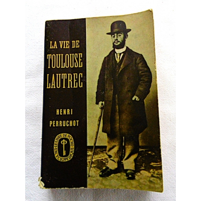 Perruchot H. LA VIE DE TOULOUSE-LAUTREC  66/17