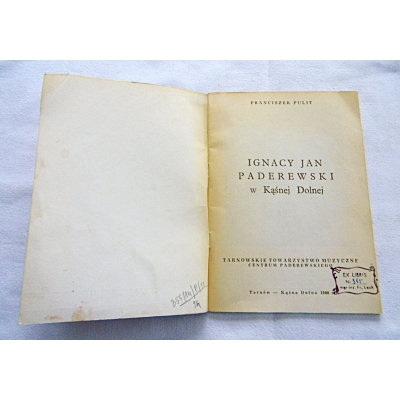 Pulit F. IGNACY JAN PADEREWSKI W KĄŚNEJ DOLNEJ