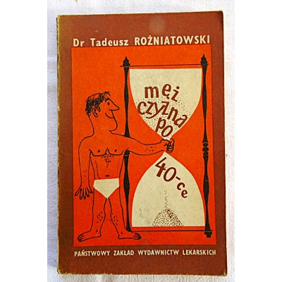 Rożniatowski T. MĘŻCZYZNA PO 40-CE  67/8