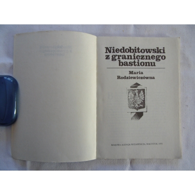 Rodziewiczówna M. NIEDOBITOWSKI Z GRANICZNEGO  BASTIONU