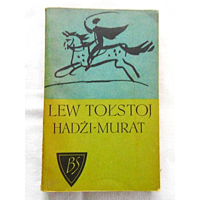 Tołstoj A. HADŻI MURAT i opowiadania wybrane