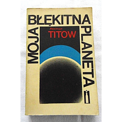 Titow H. MOJA BŁĘKITNA PLANETA  206/9