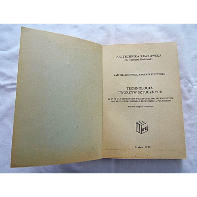 Pielichowski J.TECHNOLOGIA TWORZYW SZTUCZNYCH  Skrypt dla studentów ...