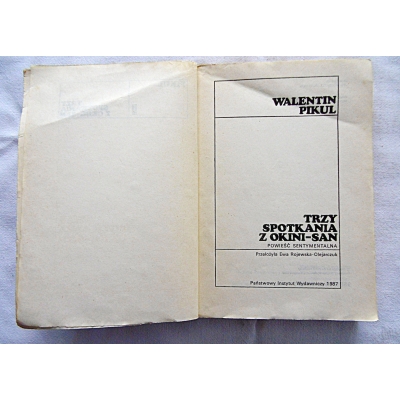 Pikul W. TRZY SPOTKANIA Z OKINI-SAN  Powieść sentymentalna  206/9