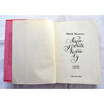 Ruszczyc M.  NIEPOSPOLITE KOBIETY Legenda i historia