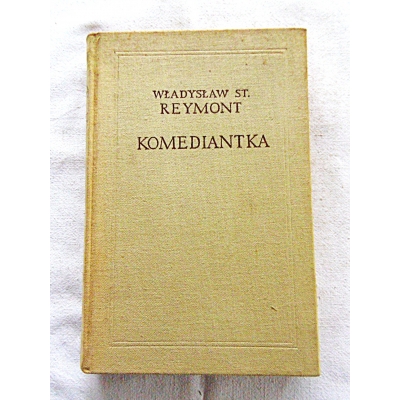 Reymont W.S. KOMEDIANTKA  Dzieła wybrane  Tom IV
