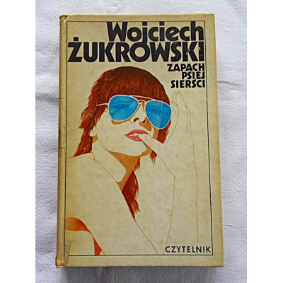 Żukrowski W. ZAPACH PSIEJ SIERŚCI  206/9