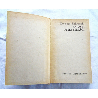 Żukrowski W. ZAPACH PSIEJ SIERŚCI  206/9