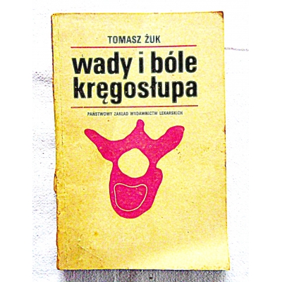 Żuk T. WADY I BÓLE KRĘGOSŁUPA  206/9