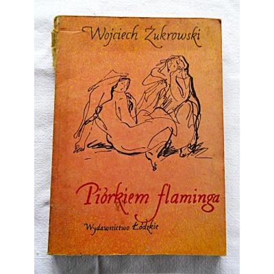 Żukrowski W. PIÓRKIEM FLAMINGA czyli opowiadania przewrotne  206/9