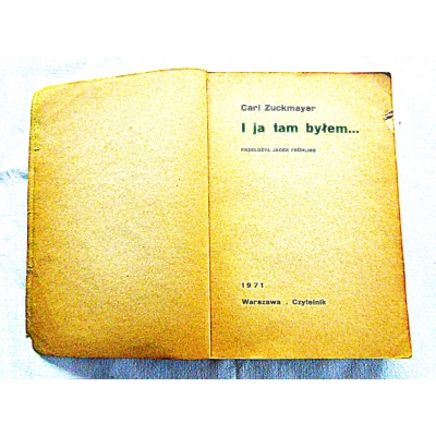 Zuckmayer C. I JA TAM BYŁEM...  206/9