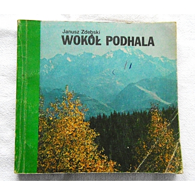 Zdebski J.  WOKÓŁ PODHALA  206/9