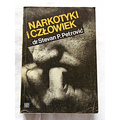 Petrović S.P. NARKOTYKI I CZŁOWIEK  281/10