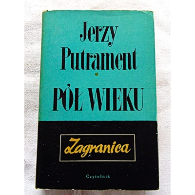Putrament J. PÓŁ WIEKU Część 3 *Zagranica* 206/9