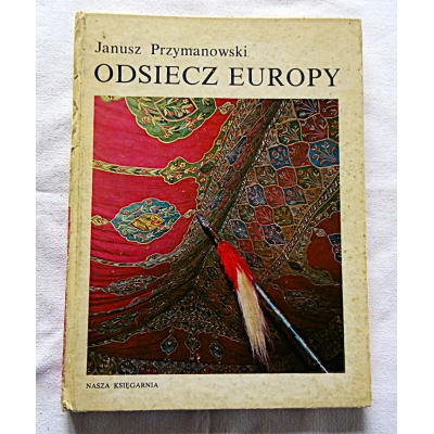 Przymanowski J. ODSIECZ EUROPY  206/9