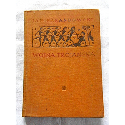 Parandowski J. WOJNA TROJAŃSKA  206/9