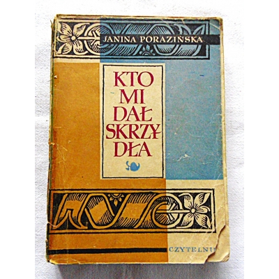 Porazińska J. KTO MI DAŁ SKRZYDŁA   145/14