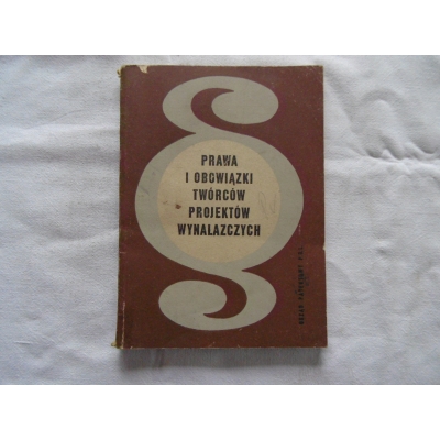 Pr.zb.PRAWA I OBOWIĄZKI TWÓRCÓW PROJEKTÓW  WYNALAZCZYCH