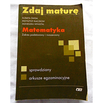 Pr.zb. ZDAJ MATURĘ  MATEMATYKA Zakres podstawowy i rozszerzony