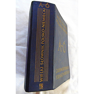 Piprek J. WIELKI SŁOWNIK POLSKO-NIEMIECKI A-Ó Tom I + Suplement