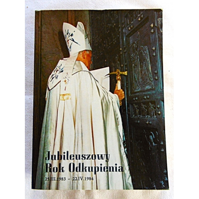 Jan Paweł II JUBILEUSZOWY ROK ODKUPIENIA  25.III.1983 22.IV.1984  170/13