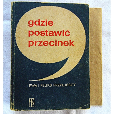 Przyłubscy E.i F. GDZIE POSTAWIĆ PRZECINEK  120/15