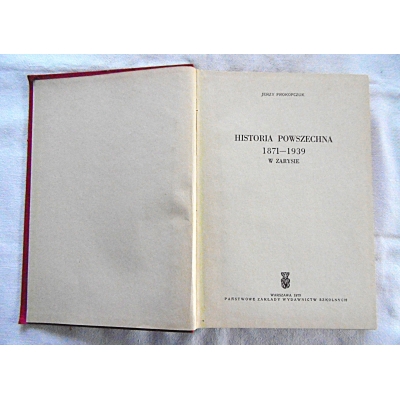 Prokopczuk J. HISTORIA POWSZECHNA 1871-1939  W zarysie